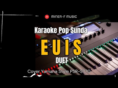EUIS - KARAOKE LIRIK DUET POP SUNDA - MINER F MUSIC
