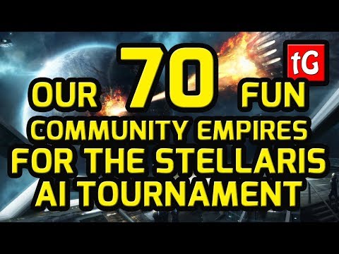 Stellaris Grand AI Tournament – Our great 70 Community Empires!