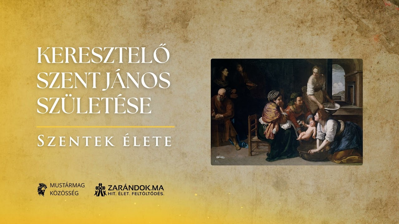 Keresztelő Szent János születése – Szentek élete