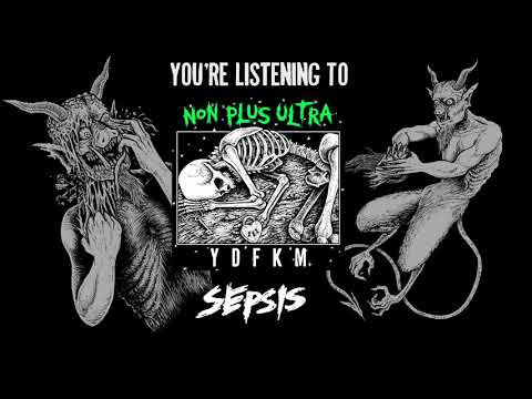 Non Plus Ultra - Sepsis
