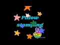 Pillow Stomping