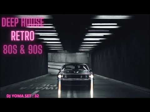 Deep House Remixes Of 80’s 90’s Retro Hits set : 32