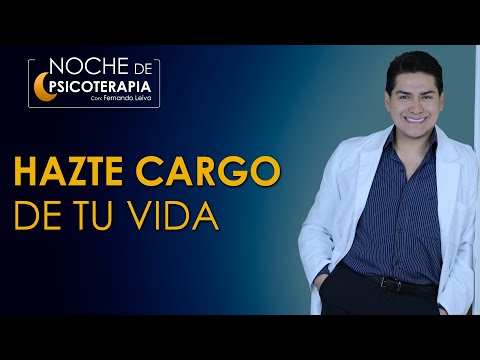 HAZTE CARGO DE TU VIDA - Psicólogo Fernando Leiva (Programa educativo de contenido psicológico)