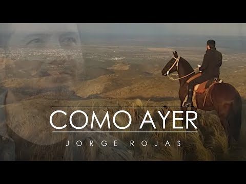 Jorge Rojas - Como Ayer | Video Oficial