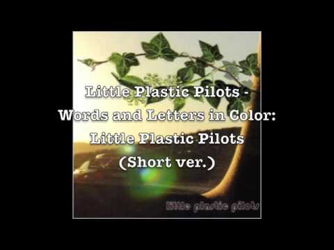 Little Plastic Pilots - Words And Letters In Color (Preview)