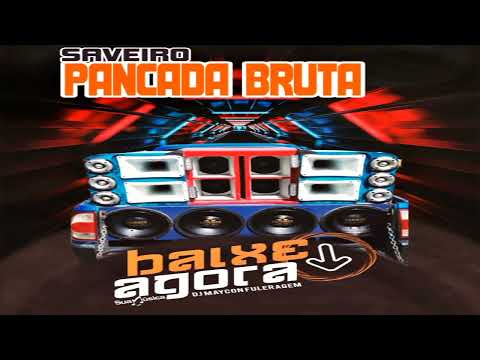 Saveiro Pancada Bruta dj Maycon Fuleragem