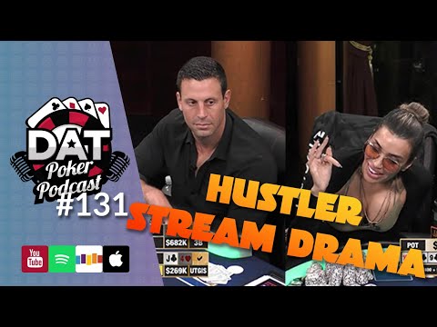 WILD Hustler Live Stream Drama - DAT Poker Pod Episode #131