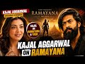 Kajal Aggarwal Talks About Ramayana Yash ️ Epic Praise Latest Interview
