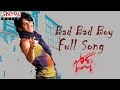 Bad Bad Boy Full Song Ll Josh Movie Ll Naga Chaitanya Karthika