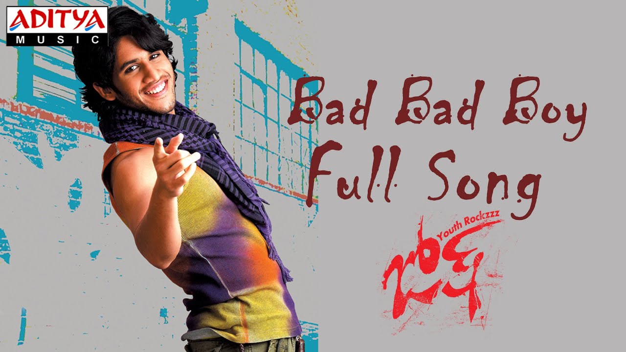 Bad Bad Boy Lyrics  | Josh | Karthika, Naga Chaitanya | Ranjith | Sandeep Chowta