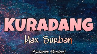 Max Surban - KURADANG (Karaoke Version)