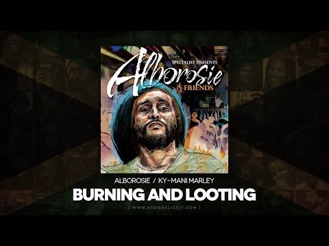 Alborosie feat. Ky-Mani Marley - Burning And Looting (Greensleeves Records) June 2014