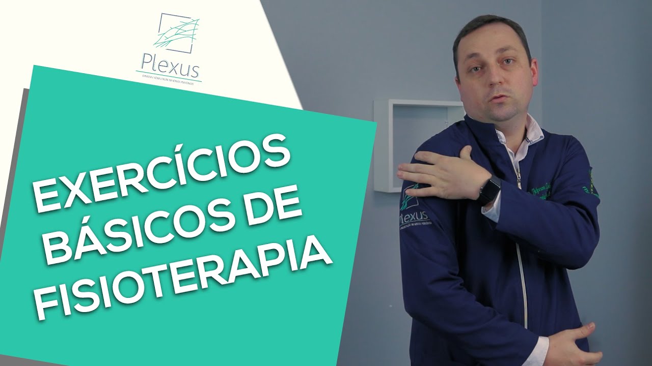 Tipos de exercícios básicos da fisioterapia - Plexo Braquial