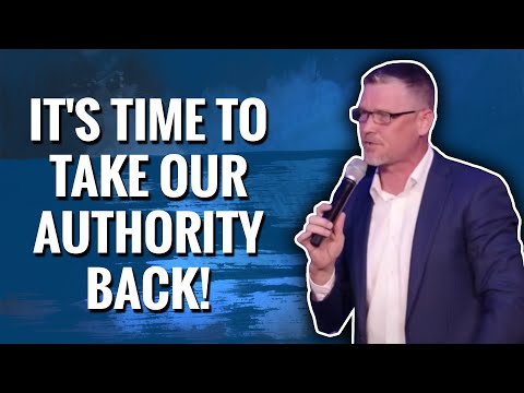 It's Time To Take Our Authority Back!