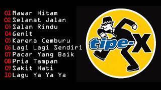Download lagu Top 10 Lagu Terbaik Tipe-X I Mawar Hitam_Selamat Jalan_Salam Rindu (HQ Audio) mp3