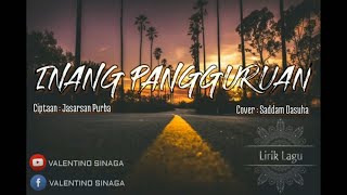 Download lagu Lagu Simalungun ' INANG PANGGURUAN' || COVER : SADDAM DASUHA mp3