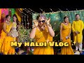 HALDI LAG GYI ❤️ || *My Haldi Vlog*