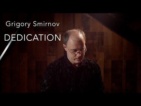 Grigory Smirnov — Dedication