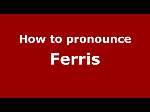 How to pronounce Ferris (American English/US) - PronounceNames.com