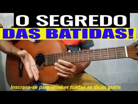 SAIBA O SEGREDO DAS BATIDAS - Aula de Violão