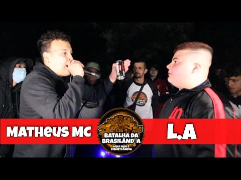 MATHEUS MC X L.A | 1 FASE BATALHA DA BRASILANDIA #27