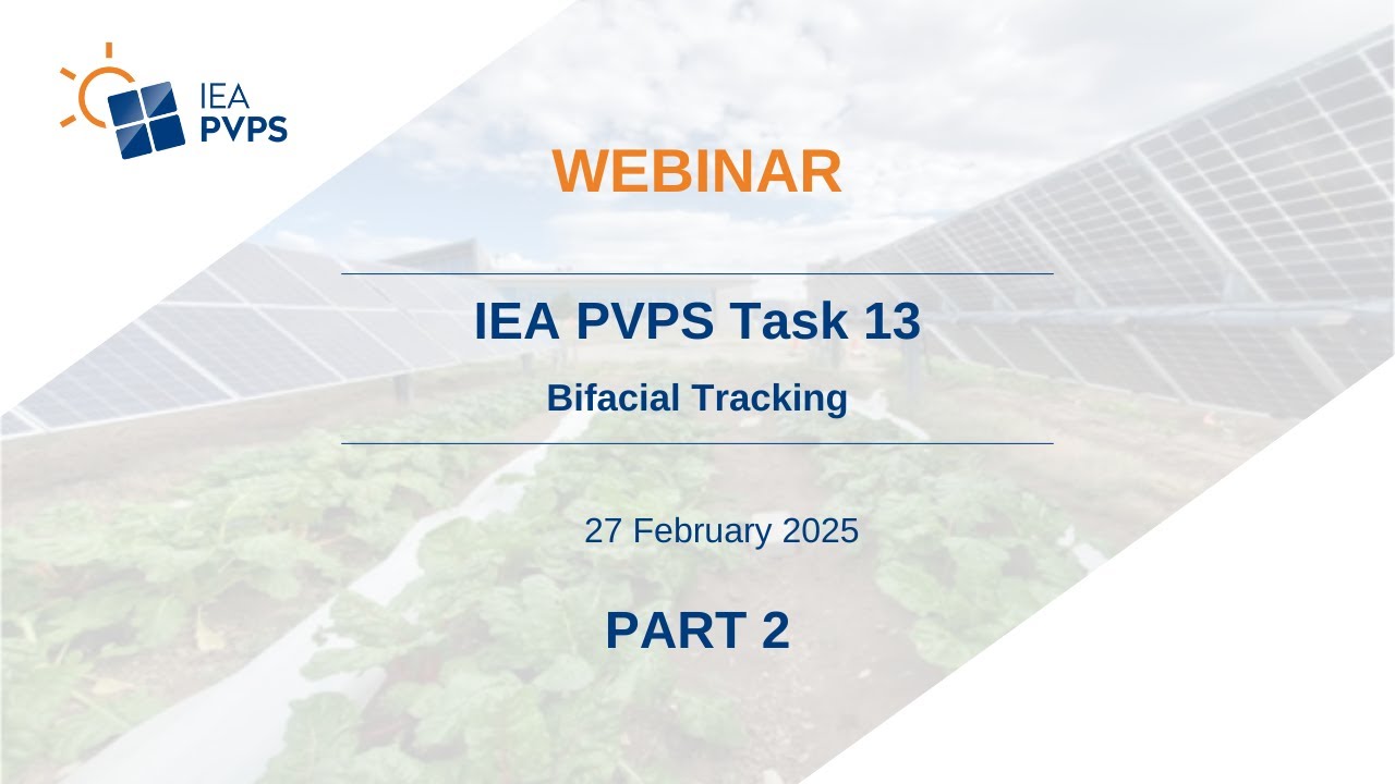 Webinar: IEA PVPS Task 13 - Bifacial Tracking Part 2