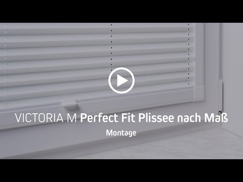 Perfect Fit Plissee nach Maß: Montage | VICTORIA M