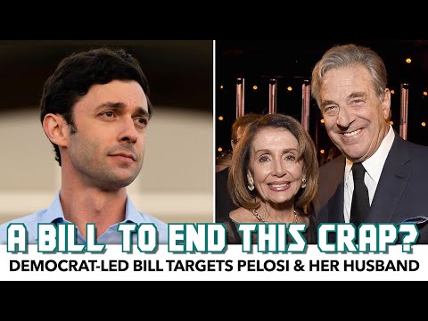 Fantastic Democrat-Led Bill Targets Pelosi & Her Husband