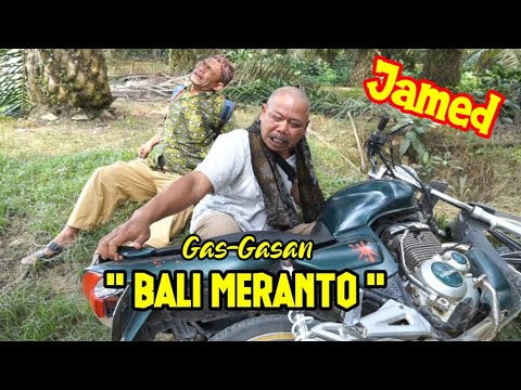 Eps 24 : BALI MERANTO #komedijawa #medanviral #JAMED