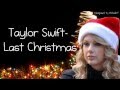 Taylor Swift- Last Christmas (Lyrics) 