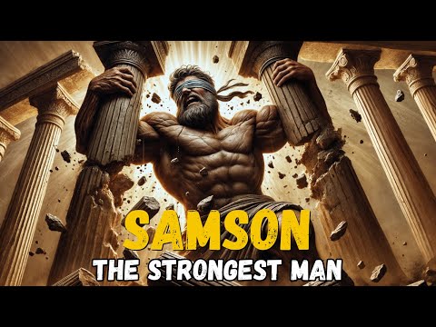 The Story of Samson – The Strongest Man in the Bible | Bible Stories