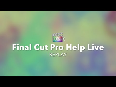 Final Cut Pro Help Live | WWDC, Final Cut Pro 11, and FCPX Demos