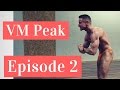 VM peak, episode 2 | Posing Practise