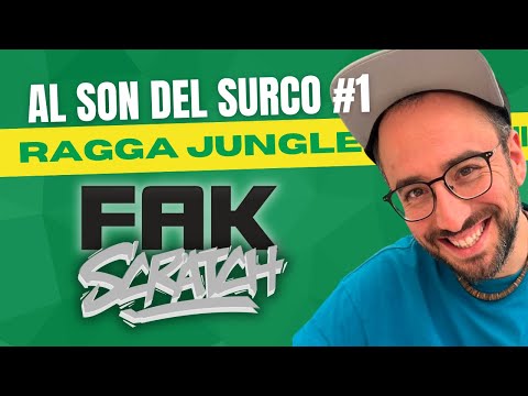 Fak Scratch | Al Son Del Surco #1 🌞 Reggae Jungle Music