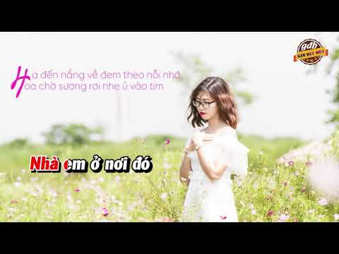 Nhà Em Ở Lưng Đồi KARAOKE (Hạ Tone) - Beat Chuẩn Tân Nhàn - 2018