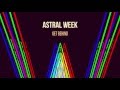 Astral Week - Get Behind (OFFICIAL LYRIC VIDEO)
