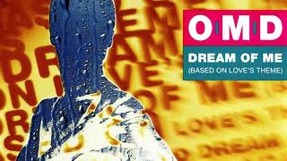 OMD 🎵 Dream of Me ♬ Based on Love&#39;s Theme 🎵 HQ AUDIO ♬ Orchestral Manoeuvres in the Dark