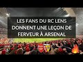 Arsenal - RC Lens : La leçon de ferveur des supporters lensois malgré la déconvenue