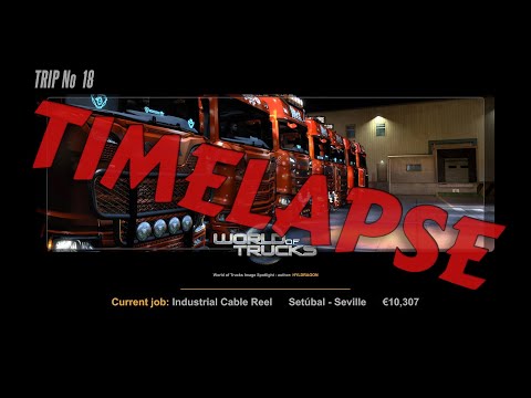 ETS 2 | Trip no 18 | Setubal to Seville | Timelapse