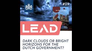 #29 - Dark Clouds or Bright Horizons for the Dutch government?