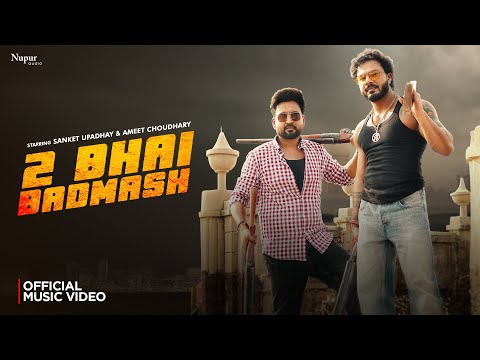 2 Bhai Badmash — watch video