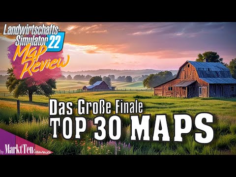 LS22 Top 30 Maps | The Grand Final Ranking in Farming Simulator 22