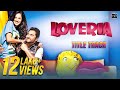 Loveria Title Song Soham Chakraborty Puja Banerjee Samidh Mukherjee Raja Chanda