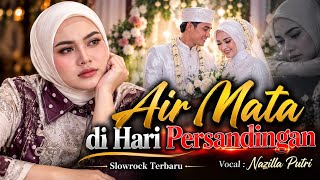 Download lagu Tears on Your Wedding Day / Latest Indonesian Malay Slow Rock 2026 | Nazilla Putri mp3