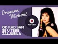 Dragana Mirković Od Kad Sam Se U Tebe Zaljubila Audio 1994 HD