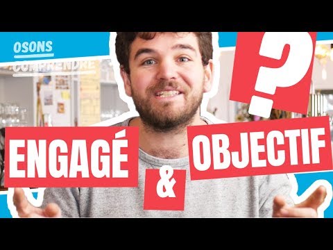 ÊTRE ENGAGÉ ET OBJECTIF : MISSION IMPOSSIBLE ?