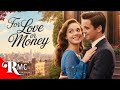 For Love Or Money Falling For The Ultra Rich Real Estate Mogul FULL Romance Drama