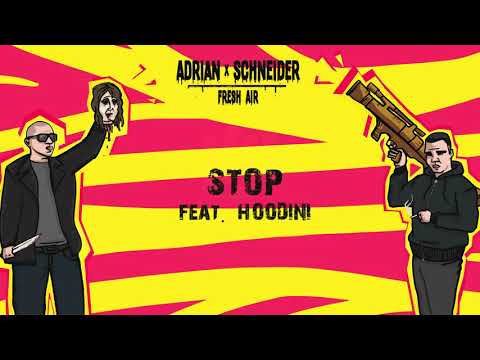 Adrian x Schneider - STOP ft. Hoodini (prod. Hoodini)