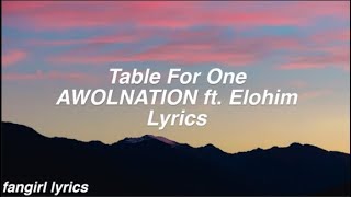 Table For One || AWOLNATION ft. Elohim Lyrics