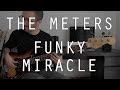 THE METERS - Funky Miracle - Bass Cover /// Bruno Tauzin